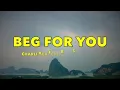 Charli XCX - Beg For You feat. Rina Sawayama - Lyrics