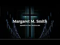 Memorial Service for Margaret M Smith