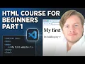 HTML Course For Beginners Part 01 - Intro Basics