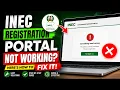 INEC Registration Portal Not Working Here s How to Fix It Step-by-Step Guide