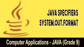 Computer science Introduction to JAVA GUI Java Specifiers System Out Format Unit 20