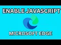 How to Enable or Disable JavaScript in Microsoft Edge