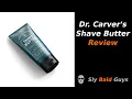 Dollar Shave Club Dr Carver s Shave Butter Review
