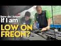 How do I know if I m low on Freon