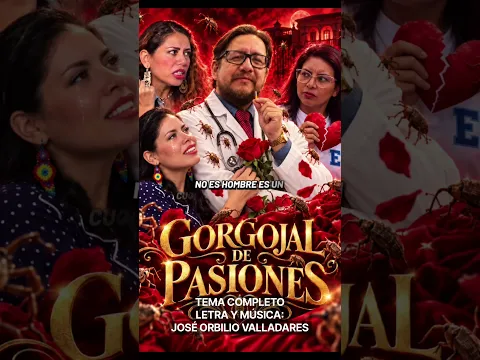 TEMA COMPLETO DE LA NOVELA “Gorgojal de pasiones”