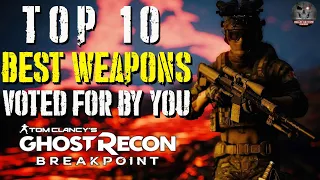 Ghost Recon Breakpoint - TOP 10 Weapons VOTED BY YOU