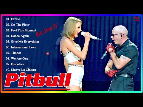 Download MP3 Pitbull ultimate collection || Pitbull  Greatest Hits Full Album 2023 - Pitbull  Playlist