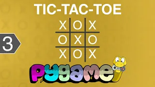 How to make Tic-Tac-Toe Game in Pygame - Step-by-Step Tutorial for Beginners Part 3