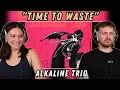 Download Lagu Time to Waste  - Alkaline Trio REACTION