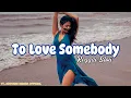Download Lagu REGGAE SLOW 🌴 || TO LOVE SOMEBODY || FULL BASS || NEW REMIX @AdryannBisaraOfficial 🔥🔥