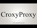 Download Lagu How To Pronounce CroxyProxy