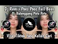 Download Lagu DJ REMIX POCO POCO | BALENGGANG PATA PATA - NGANA PE GOYANG PICA PICA  FULL BASS VIRAL TIKTOK !!!