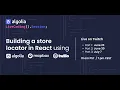 Building a store locator in React using Algolia Mapbox and Twilio - Part 2