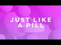 Download Lagu P!nk - Just Like a Pill (Lyrics)