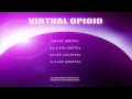 Virtual Opioid V 3 Create Feelings of Euphoria Fusion Meditation
