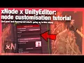 Unity XNode Tutorial Node Customisation with Unity Editor