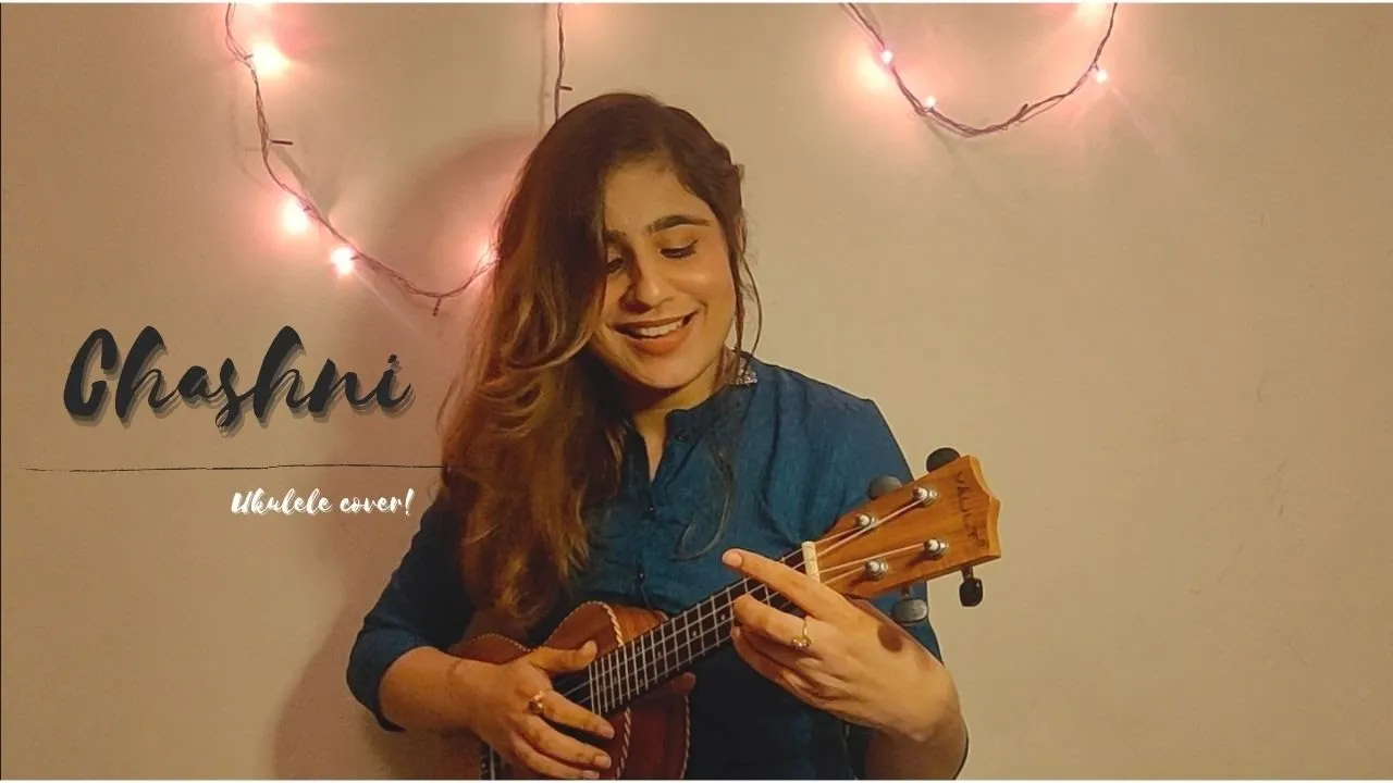 Chashni - Neha Bhasin | Bharat | Ukulele Cover (with chords)