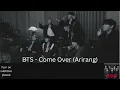 BTS 방탄소년단 -Come Over - Live - Arirang (가사) [SUB] Color Coded Lyrics (가사)  English/Korean