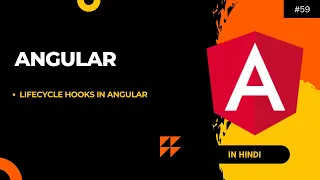 Lifecycle Hooks in Angular Types of Lifecycle hooks Angular Tutorial in Hindi