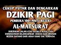 DZIKIR PAGI PEMBUKA PINTU REZEKI AL-MATSURAT PAGI ALLAH LANCARKAN DAN MUDAHKAN SEGALANYA