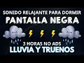 PANTALLA NEGRA - Fuertes Lluvia y Truenos Sueño Instantáneo En 5 Minutos - Alivio del estrés 11Horas