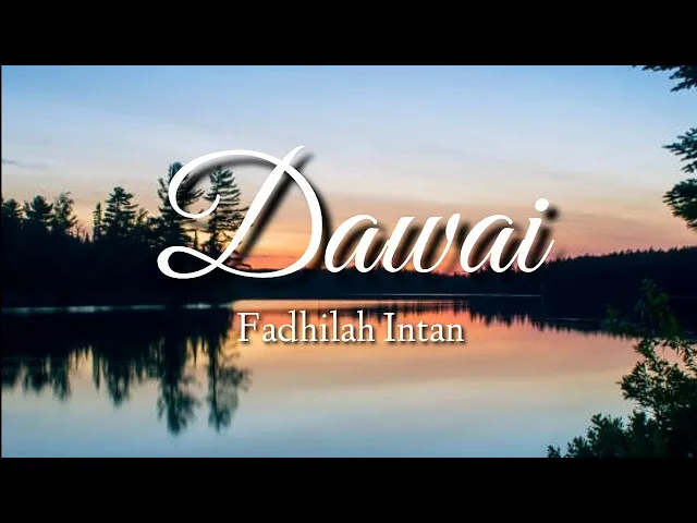 Download MP3 Dawai - Fadhilah Intan (lirik) ~Dawai yang telah lama ku petik