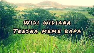 Download widi widiana - tresna meme bapa ( lirik ) MP3