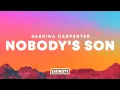 Download Lagu Sabrina Carpenter – Nobody’s Son (Lyrics)