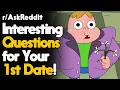 Interesting Questions for Your 1st Date Reddit Stories Top Posts