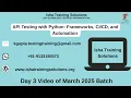 API Testing with Python Day 3 on 6th April Batch 2025 7 30 PM IST WEEKEND Enroll Now