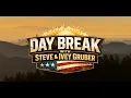 DAYBREAK WITH STEVE AND IVEY GRUBER