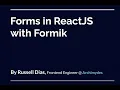 Forms in React with Formik by Russell Dias