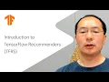 Intro to TensorFlow Recommenders Building recommendation systems with TensorFlow