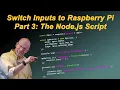 Raspberry Pi GPIO Switch Input - Part 3 Writing the Node js Script