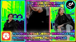 Download cara membuat jedag jedug dikinemaster keren🔥 mudah main lapisan📌 Dj Tie Me Down Remix Viral Tiktokk🎶 MP3