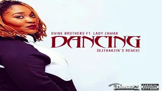 dvine brothers feat lady zamar dancing djthakzins remix 