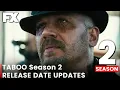 Taboo Season 2 Trailer Release Date Episode 1 Tom Hardy What to expect