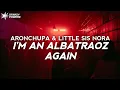 Download Lagu AronChupa \u0026 Little Sis Nora - I'm An Albratraoz Again (Lyrics)