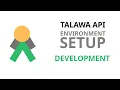 Talawa API Environment Setup - Development
