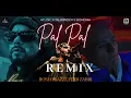 Lagu Pal Pal | REMIX | Afusic X Talwiinder X Bohemia | Blazze ft Dj Zabbi | BollyTech #dz