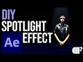 Creating a Spotlight Effect without a Spotlight After Effects Tutorial