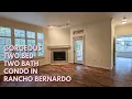 Incredible Two Bed Two Bath Condo in Rancho Bernardo