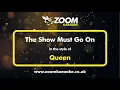Download Lagu Queen - The Show Must Go On - Karaoke Version from Zoom Karaoke