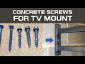 Tapcon concrete screws for TV mount which anchors or screws for mounting TV on concrete wall