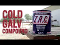 Cold Galv Compound 101 Essential Tips And Tricks