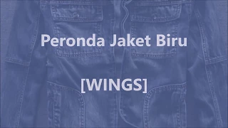 wings peronda jaket biru lirik lyrics on screen