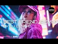 Download Lagu DJ Lenn-E - Best Friend (Remix)