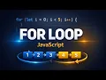 For Loop in JavaScript Explained - Complete Beginner Guide
