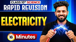 Electricity in 16 Minutes ⚡ | Class 10 Science RAPID REVISION | Akshay Sir