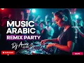 Lagu Best Arabic Remix 2025 🔥 | Top Love \u0026 Party Beats